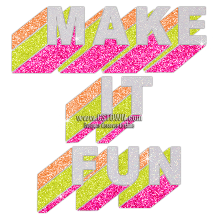 Make It Fun Word Glitter Heat Transfer